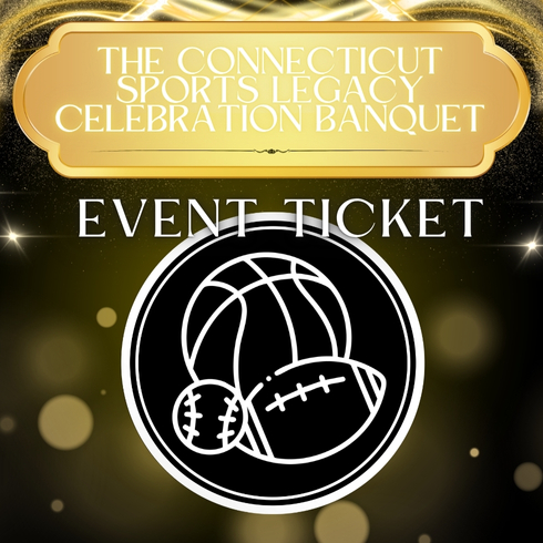 Event Ticket - CT Sports Legacy Celebration Banquet